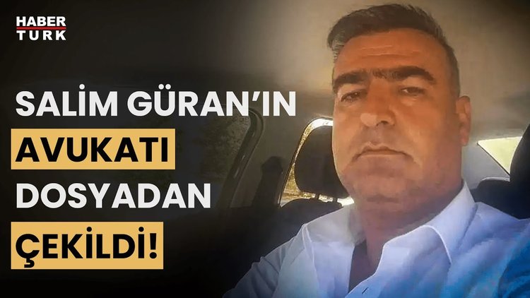 Son Durum: Narin Güran’ın amcası Salim Güran’ın avukatı davadan çekildi!