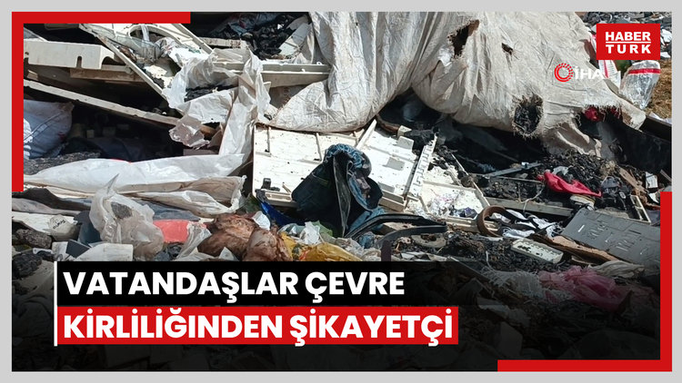 Vatandaşlar çevre kirliliğinden şikayetçi
