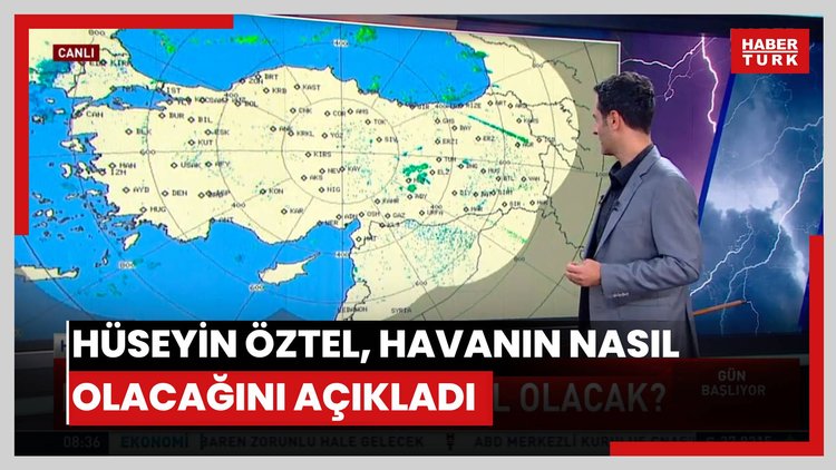 Habertürk Meteoroloji Mühendisi Hüseyin Öztel, havanın nasıl olacağını açıkladı