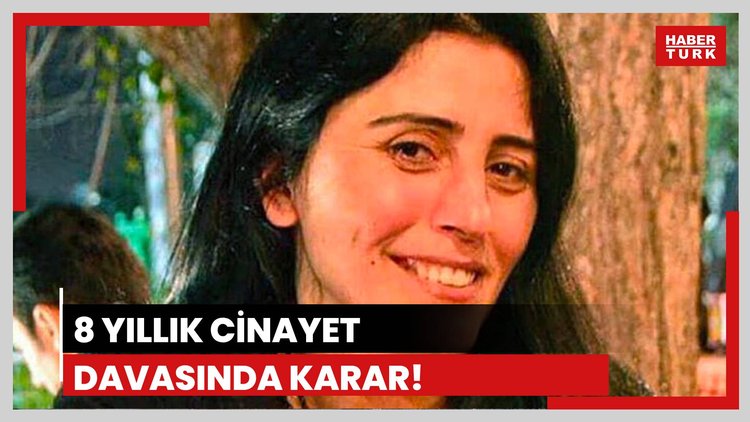 8 yıl süren Nurcan Arslan cinayeti davasında karar
