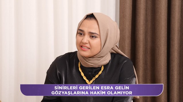 Esra gelin gözyaşlarını tutamadı!