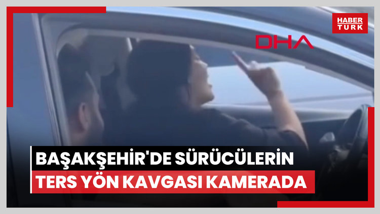 Başakşehir'de sürücülerin ters yön kavgası kamerada