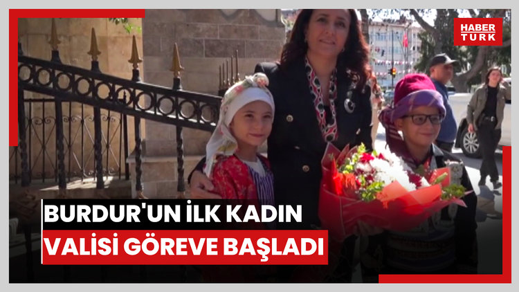 Burdur'un ilk kadın valisi göreve başladı