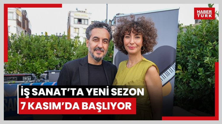 İş Sanat'ta yeni sezon 7 Kasım'da başlıyor