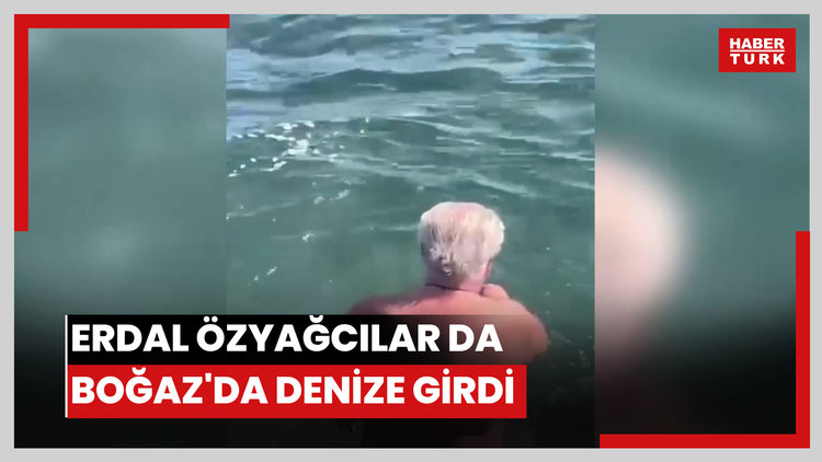 Erdal Özyağcılar da Boğaz'da denize girdi