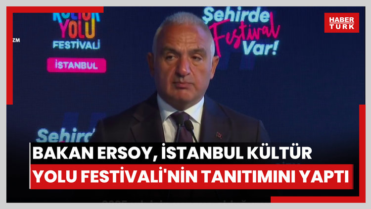 Bakan Ersoy, İstanbul Kültür Yolu Festivali'nin tanıtımını yaptı