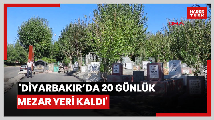 'Diyarbakır'da 20 günlük mezar yeri kaldı'