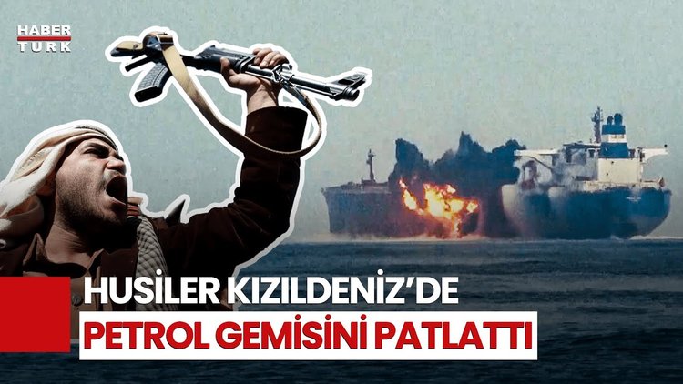 Husiler, Kızıldeniz&#039;de İngiliz Petrol Tankerini Vurdu!