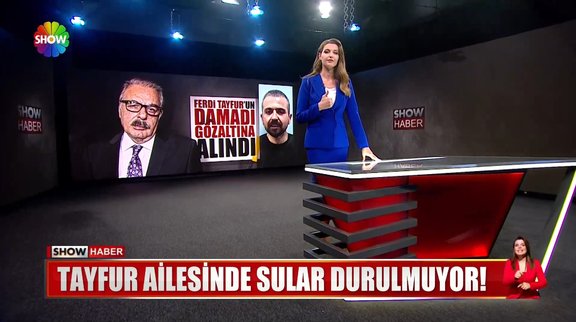 Ferdi Tayfur'un damadına gözaltı!