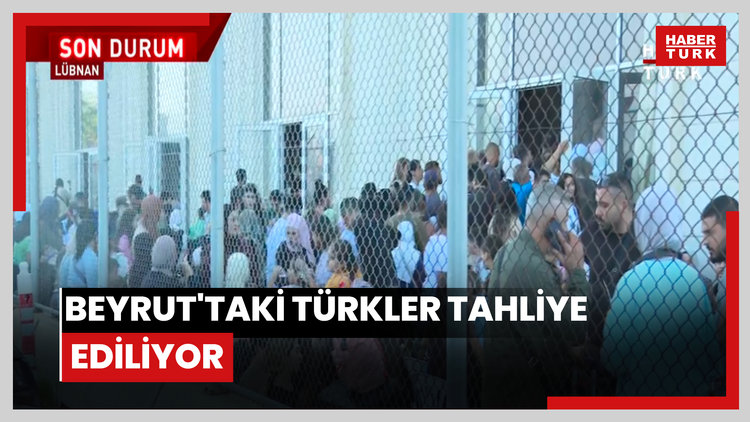 Beyrut'taki Türkler tahliye ediliyor