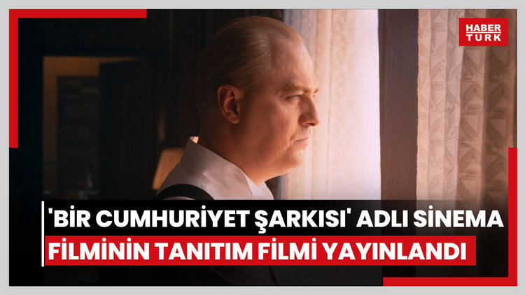 'Bir Cumhuriyet Şarkısı' adlı sinema filminin tanıtım filmi yayınlandı.