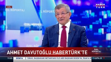 Gelecek Partisi Lideri Ahmet Davutoğlu'ndan Habertürk'e açıklamalar