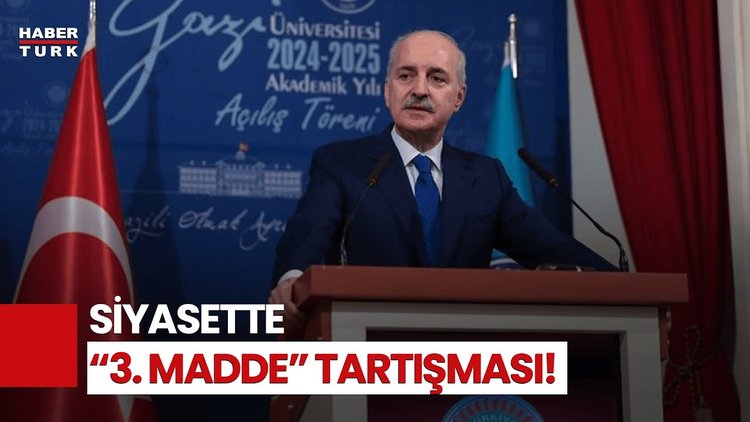 TBMM Başkanı Numan Kurtulmuş&#039;un Anayasa&#039;nın 3. Maddesi Açıklamasına Tepkiler Ne Oldu?