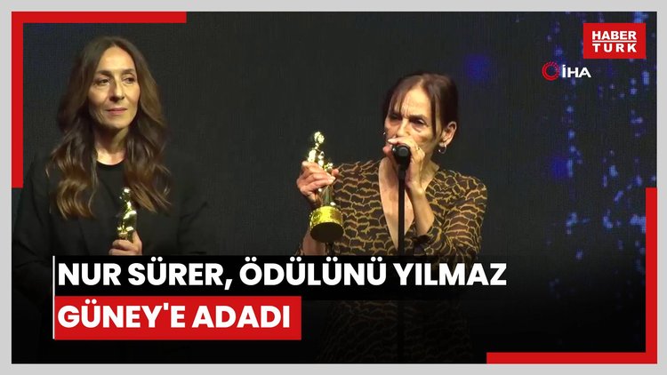 Nur Sürer, ödülünü Yılmaz Güney'e adadı
