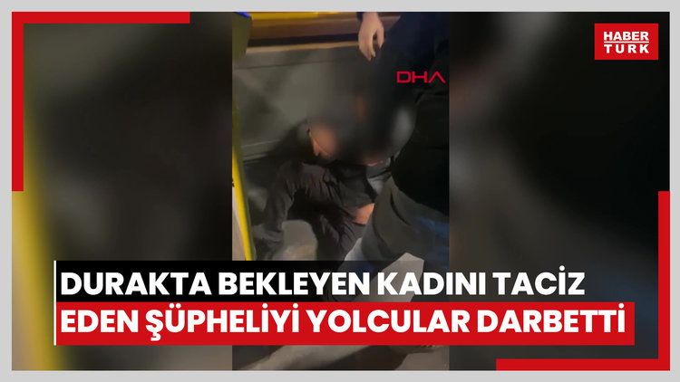Eyüpsultan'da durakta bekleyen kadını taciz eden şüpheliyi otobüstekiler darbetti