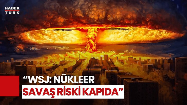 Nükleer Savaş Riski Artıyor! &quot;Artık Gerçek Dışı Değil&quot;