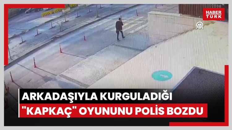 Tekstilcinin arkadaşıyla kurguladığı "kapkaç" oyununu polis bozdu