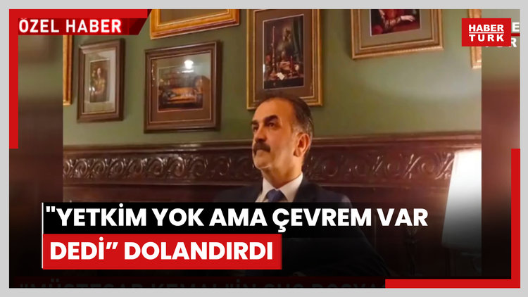"YETKİM YOK AMA ÇEVREM VAR DEDİ" DOLANDIRDI