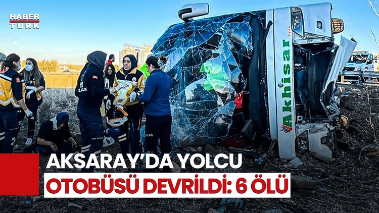 Aksaray&#039;da Seyir Halindeki Yolcu Otobüsü Devrildi! 6 Kişi Hayatını Kaybetti