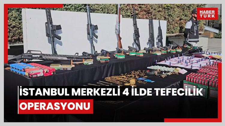 İstanbul merkezli 4 ilde tefecilik operasyonu