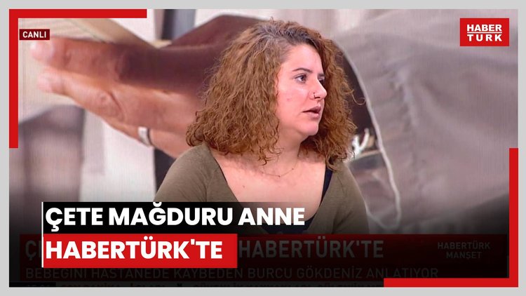 Çete mağduru anne Habertürk'te