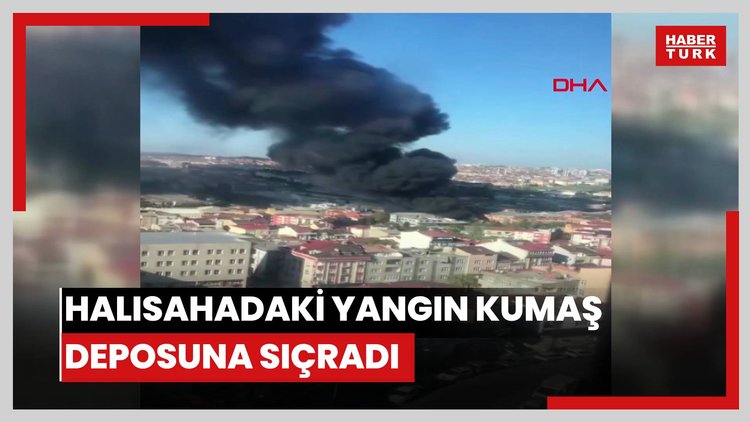 Gaziosmanpaşa'da halısahadaki yangın kumaş deposuna sıçradı