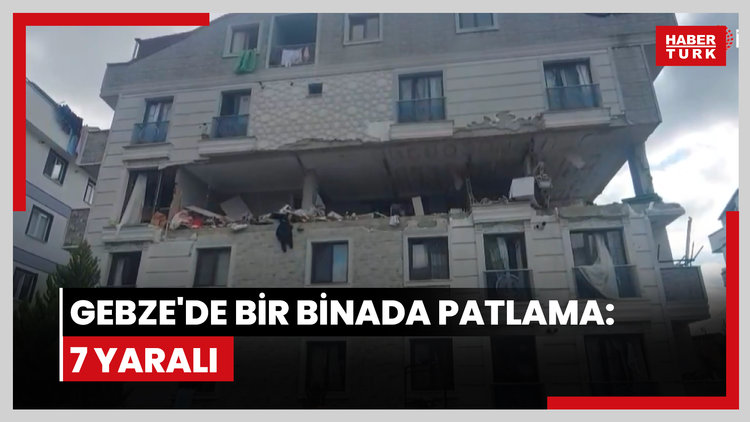 Gebze'de bir binada patlama: 7 yaralı