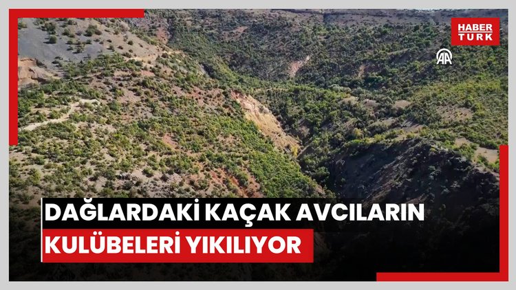 Tuncelinin dağlarındaki kaçak avcıların kulübeleri yıkılıyor, yaban hayatı korunuyor