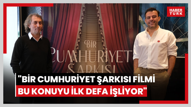 "Bir Cumhuriyet filmi bu konuyu ilk defa işliyor"