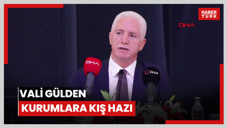 Vali Gül'den kurumlara kış hazırlıkları için uyarı