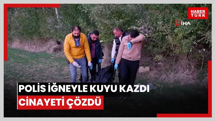 Dere kenarında kesilmiş ve yakılmış ceset bulunmuştu, polis iğneyle kuyu kazdı cinayeti çözdü