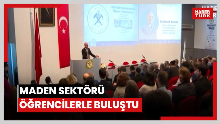 Maden sektörü öğrencilerle buluştu