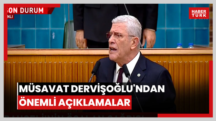 Müsavat Dervişoğlu'ndan grup toplantısında önemli açıklamalar