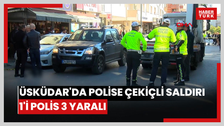 Üsküdar'da polise çekiçli saldırı: 1'i polis 3 yaralı