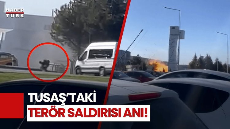 Yeni Görüntü: TUSAŞ'a Terör Saldırısı Patlama Anı!