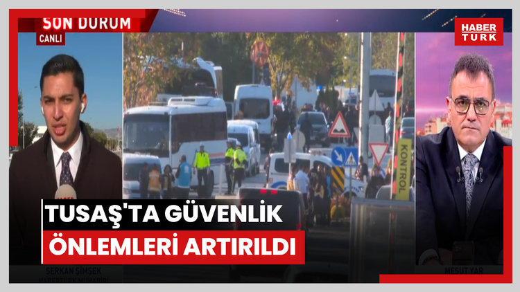 TUSAŞ'ta güvenlik önlemleri artırıldı