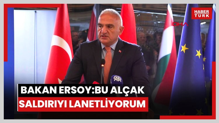 Bakan Ersoy: Bu alçak saldırıyı lanetliyorum