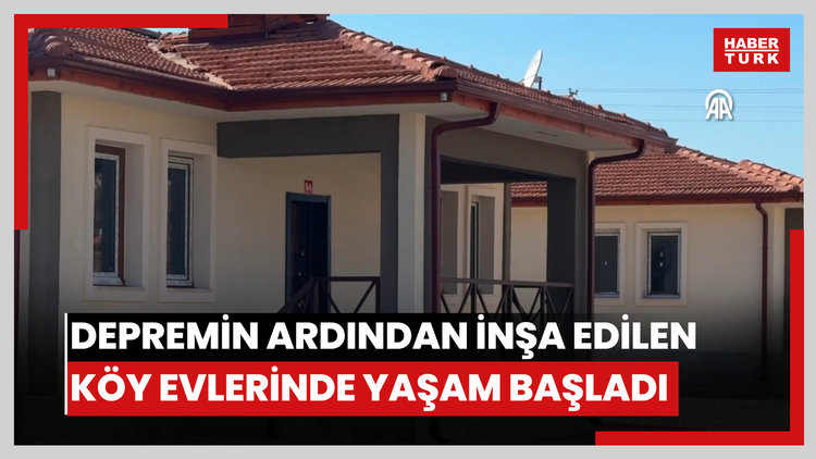 Depremin ardından inşa edilen köy evlerinde yaşam başladı