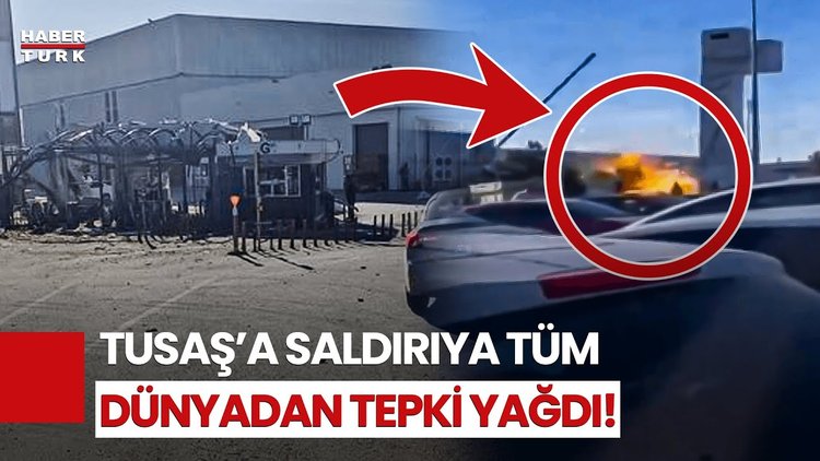TUSAŞ'a Terör Saldırısına Dünyadan Tepkiler Yağdı!