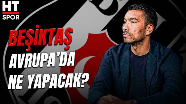 HT Spor yorumcularından Beşiktaş değerlendirmesi - HT Spor