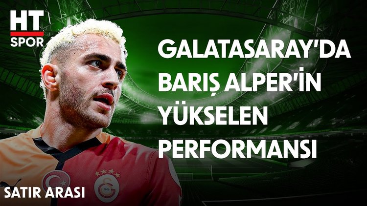 Barış Alper Yılmaz'ın maç öncesi uyguladığı Metodu - Satır Arası