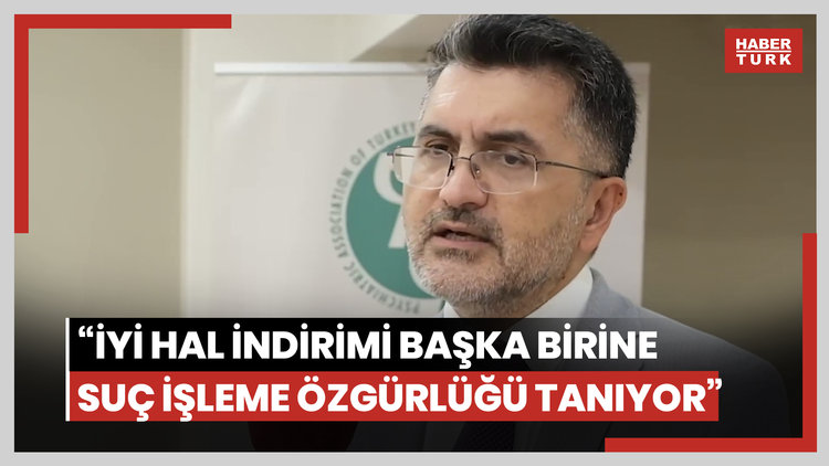 Prof. Yıldırım: İyi hal indirimi başka birine suç işleme özgürlüğü tanıyor