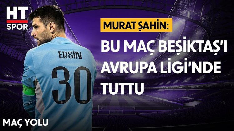 Ersin, performansıyla Lyon'da destan yazdı - Maç Yolu