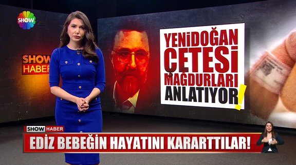 Yenidoğan çetesinin geride bıraktığı dramlar...