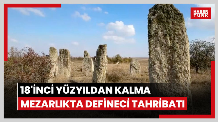 18'inci yüzyıldan kalma mezarlıkta defineci tahribatı