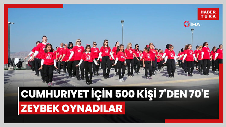 Cumhuriyet için 500 kişi 7'den 70'e zeybek oynadılar