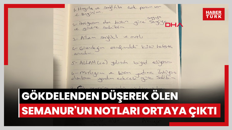 Gökdelenden düşerek ölen Semanur'un notları ortaya çıktı