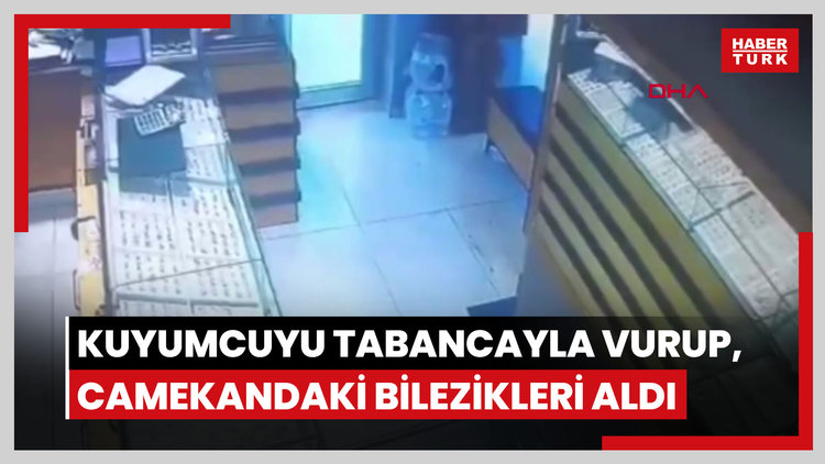 Kuyumcuyu tabancayla vurup, camekandaki bilezikleri aldı; soygun kamerada
