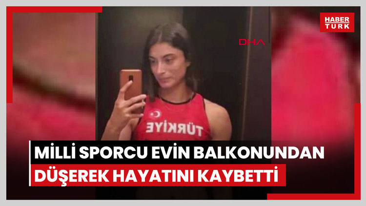 Sarıyer'de milli sporcu Selene Durna 6'ncı kattaki evinin balkonundan düşerek hayatını kaybetti