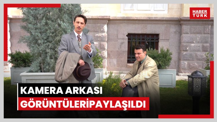 Kamera arkası görüntüleri paylaşıldı